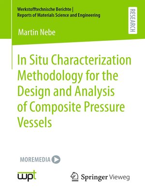 cover image of In Situ Characterization Methodology for the Design and Analysis of Composite Pressure Vessels